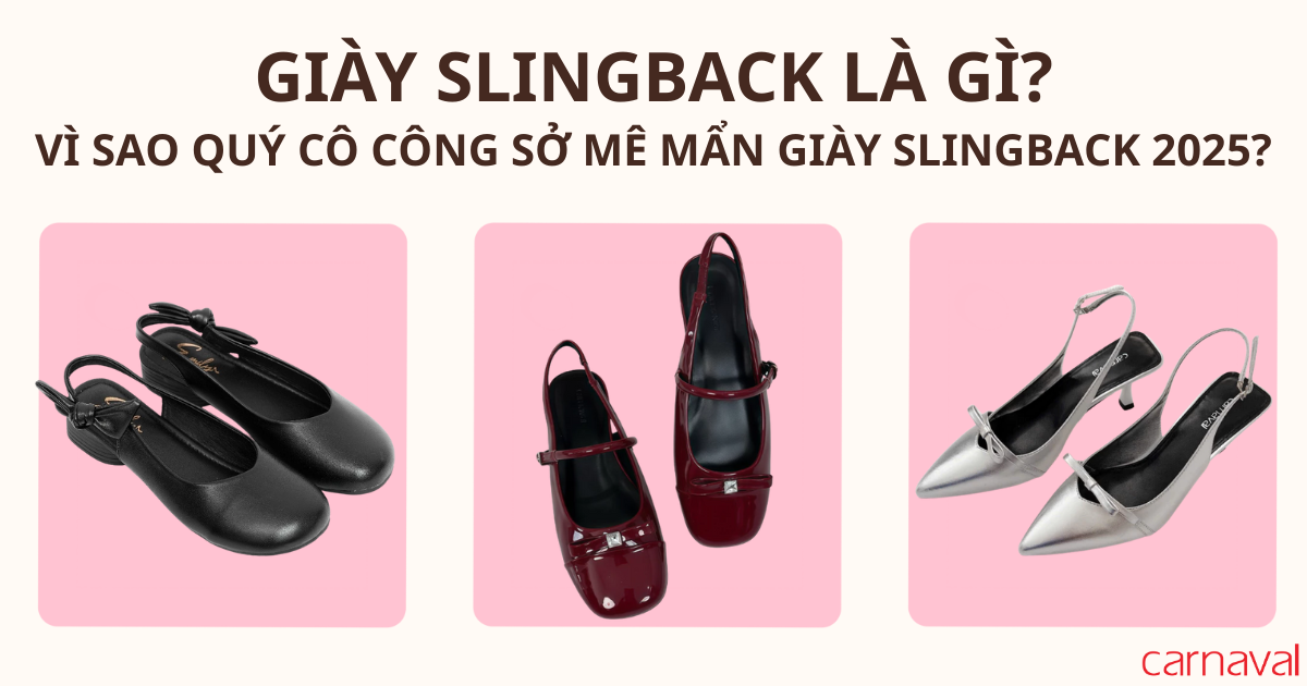 giày slingback là gì? vì sao quý cô công sở mê mẩn 2025