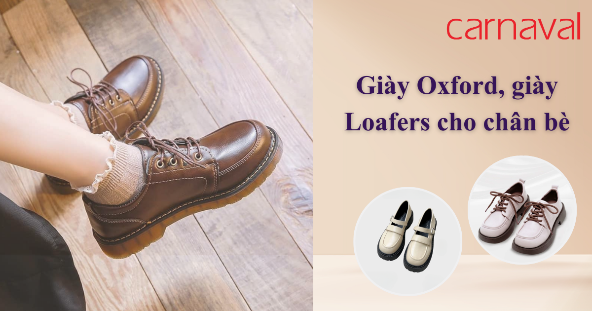 Giày Oxford, giày Loafers cho chân bè
