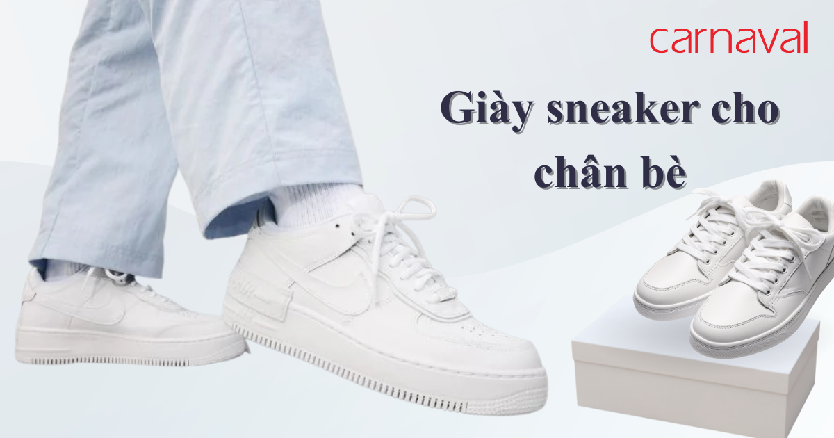 Giày sneaker cho chân bè