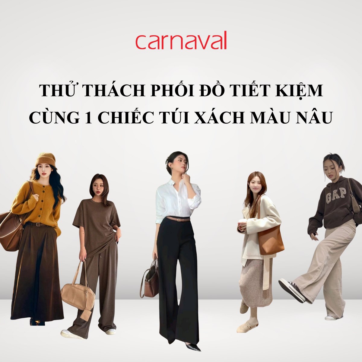 Thử thách phối đồ tiết kiệm cùng 1 chiếc túi xách màu nâu