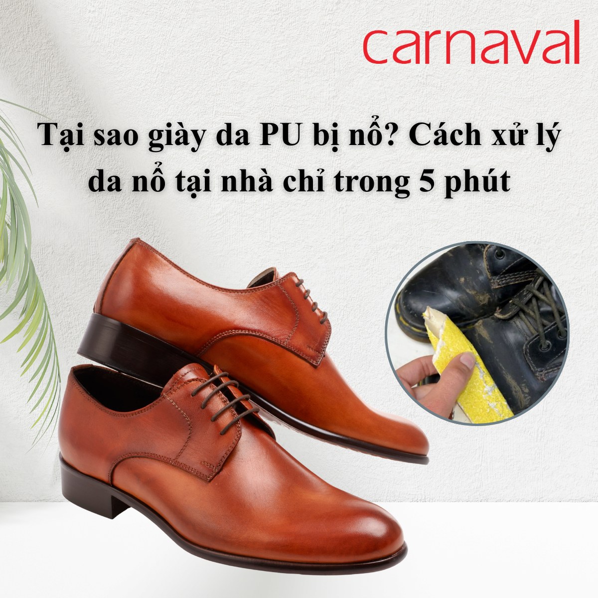 Tại sao giày da PU bị nổ? Cách xử lý da nổ tại nhà chỉ trong 5 phút
