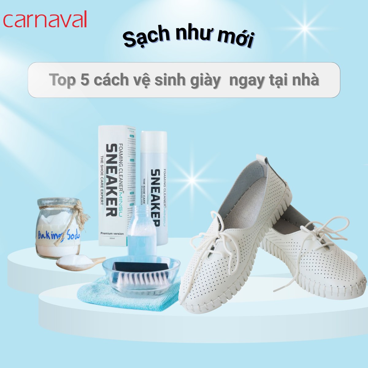 Top 5 cách vệ sinh giày chuẩn sạch như mới ngay tại nhà
