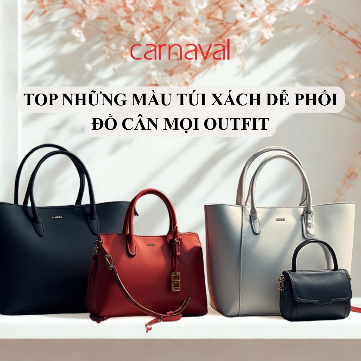 Top 6 những màu túi xách dễ phối đồ - cân mọi outfit.